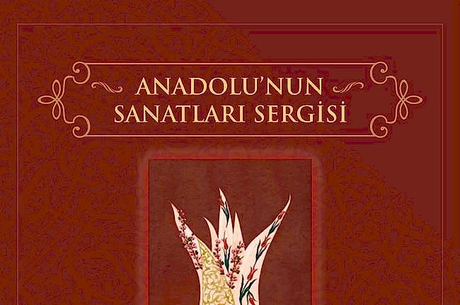Anadolu'nun Sanatları Sergisi 2018